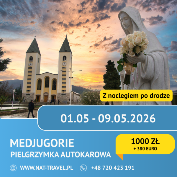 Szablon - pielgrzymka 01-05-2026 - NAT-TRAVEL (1) Pielgrzymka do Medjugorje z noclegiem po drodze 01.05.2026 - 09.05.2026