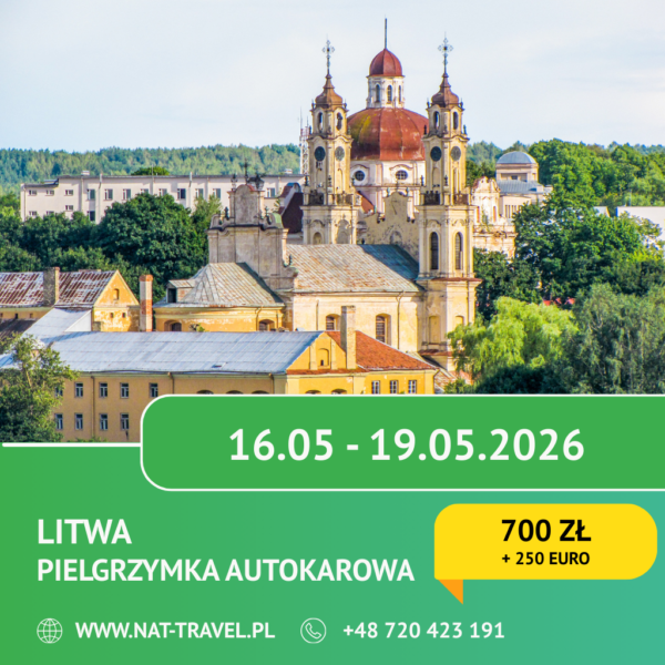Szablon - pielgrzymka Litwa 16-05-2026 - NAT-TRAVEL Pielgrzymka do Gietrzwałdu, Św. Lipki i Wilna 16.05.2026 - 19.05.2026