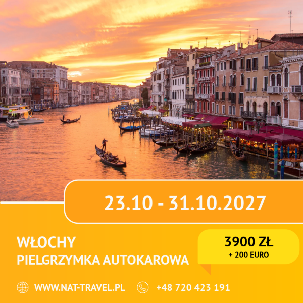 Szablon - pielgrzymka Włochy 01-05-2026 - NAT-TRAVEL (2) Pielgrzymka do Włoch - Najpiękniejsze Sanktuaria Włoch 23.10.2027 - 31.10.2027 9 Dni