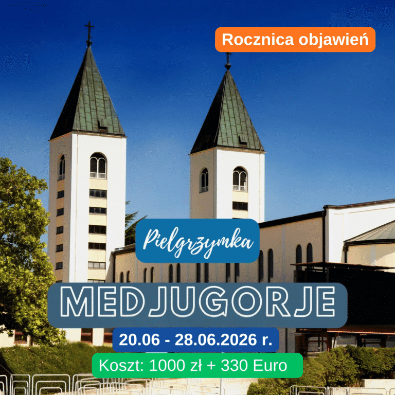 Pielgrzymka do Medjugorje ROCZNICA OBJAWIEŃ Bez noclegu (20.06-28.06.2026) 1000zł + 330 Euro