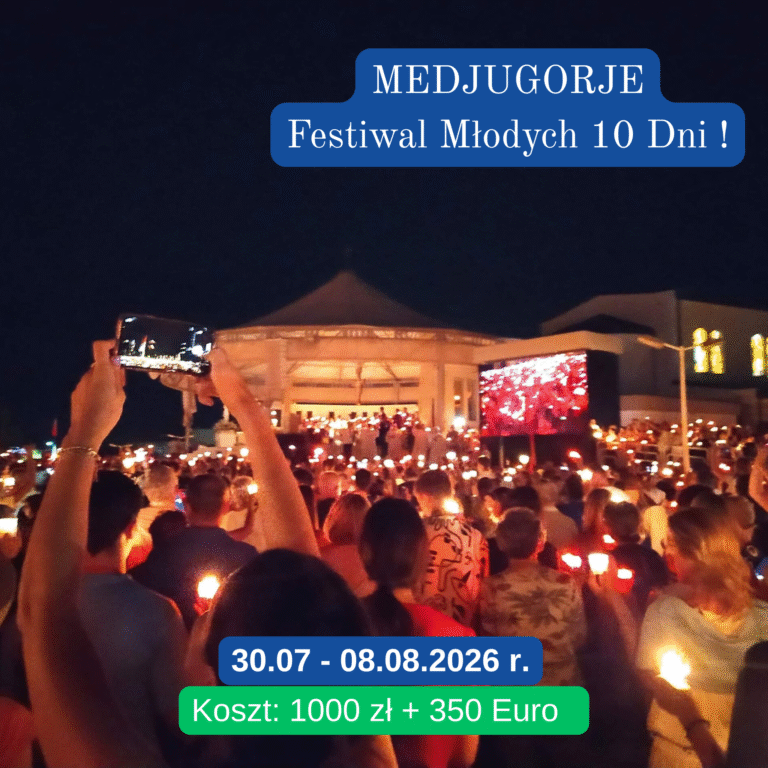 Pielgrzymka do Medjugorje FESTIWAL MŁODYCH (30.07-08.08.2026r.) 10 Dni! 1000 zł +350 Euro