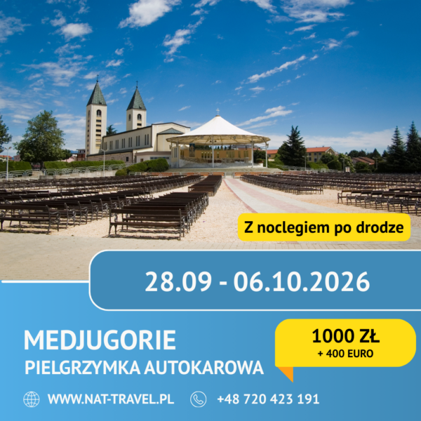 Szablon - pielgrzymka 28-09-2026 - NAT-TRAVEL Pielgrzymka do Medjugorje z noclegiem po drodze 28.09.2026r. - 06.10.2026r.