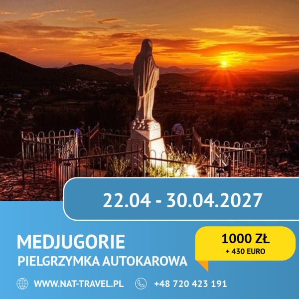 Szablon - pielgrzymka autobusowa 20-06-2026 - NAT-TRAVEL (6) Pielgrzymka do Medjugorie 22.04.2027-30.04.2027 9 Dni + TROGIR