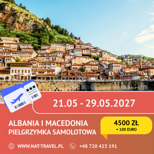 Albania i Macedonia śladami Matki Teresy z Kalkuty SAMOLOT 21.05.2027- 29.05.2027r. z Wypoczynkiem