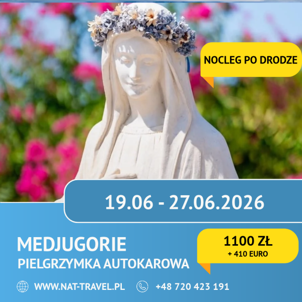 Szablon - pielgrzymka autobusowa 20-06-2026 - NAT-TRAVEL (5) Pielgrzymka do Medjugorie 46 ROCZNICA OBJAWIEŃ - 19.06.2027 - 27.06.2027r. 9 Dni + FISH PICNIC