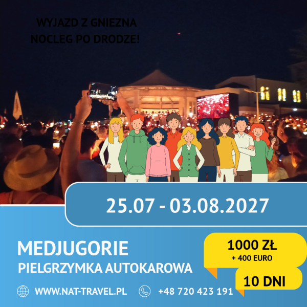 Szablon - pielgrzymka festiwal młodych 30-07-2026 - NAT-TRAVEL (3) Pielgrzymka do Medjugorje - FESTIWAL MŁODYCH (Mladifest) 25.07.2027 - 03.08.2027 r. 10 dni